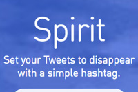 ツイートを残したくないならコレ！ハッシュタグを付けるだけで自動消去される「Spirit」